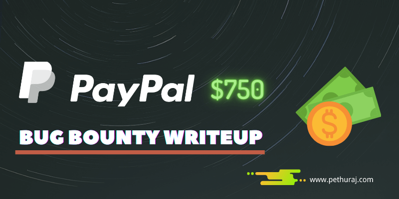 How I made to Paypal Bug Bounty $750